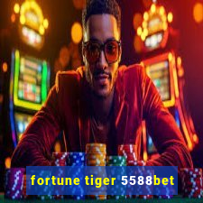 fortune tiger 5588bet